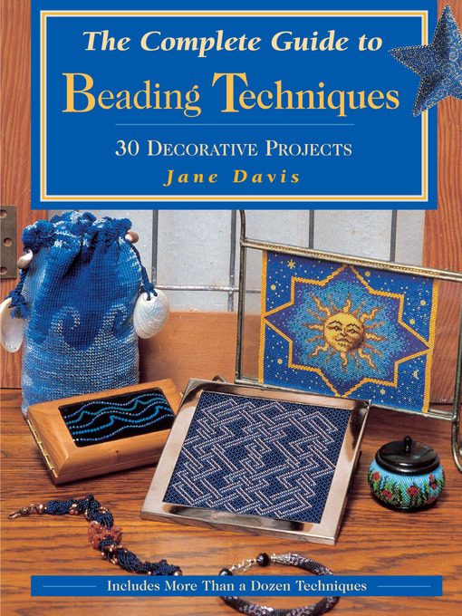 Title details for The Complete Guide to Beading Techniques by Jane Davis - Available